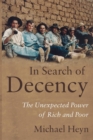 Image for In search of decency: the unexpected power of rich and poor