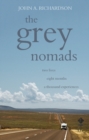 Image for The grey nomads: two lives, eight months, a thousand experiences