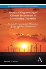 Image for Financial Engineering of Climate Investment in Developing Countries