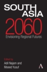 Image for South Asia 2060  : envisioning regional futures
