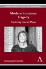 Image for Modern European tragedy  : exploring crucial plays