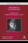 Image for The spirit of Luc Boltanski  : essays on the &quot;pragmatic sociology of critique&quot;