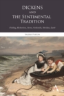 Image for Dickens and the sentimental tradition  : Fielding, Richardson, Sterne, Goldsmith, Sheridan, Lamb