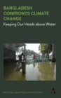 Image for Bangladesh confronts climate change  : keeping our heads above water