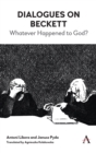 Image for Dialogues on Beckett  : whatever happened to God?