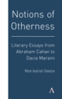 Image for Notions of otherness  : literary essays from Abraham Cahan to Dacia Maraini