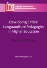 Image for Developing critical languaculture pedagogies in higher education  : theory and practice