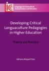Image for Developing critical languaculture pedagogies in higher education: theory and practice