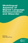 Image for Multilingual aspects of signed language communication and disorder : 11