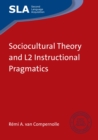 Image for Sociocultural Theory and L2 Instructional Pragmatics