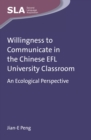 Image for Willingness to communicate in the Chinese EFL university classroom: an ecological perspective