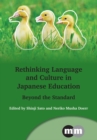 Image for Rethinking Language and Culture in Japanese Education: Beyond the Standard