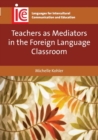 Image for Teachers as Mediators in the Foreign Language Classroom