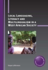 Image for Local Languaging, Literacy and Multilingualism in a West African Society