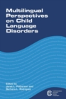 Image for Multilingual Perspectives on Child Language Disorders