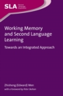 Image for Working memory and second language learning: towards an integrated approach