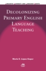 Image for Decolonizing primary English language teaching : 12