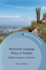 Image for Restrictive language policy in practice: English learners in Arizona : 103