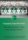Image for Engaging superdiversity  : recombining spaces, times and language practices