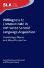 Image for Willingness to communicate in instructed second language acquisition  : combining a macro- and micro-perspective