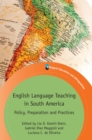 Image for English language teaching in South America  : policy, preparation and practices