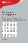 Image for The Japanese writing system: challenges, strategies and self-regulation for learning Kanji