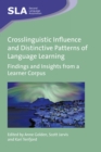 Image for Crosslinguistic influence and distinctive patterns of language learning: findings and insights from a learner corpus : 118