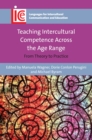 Image for Teaching intercultural competence across the age range  : from theory to practice