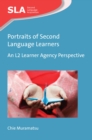 Image for Portraits of second language learners: an L2 learner agency perspective