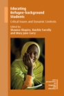 Image for Educating refugee-background students: critical issues and dynamic contexts : 59