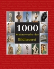 Image for 1000 Meisterwerke der Bildhauerei