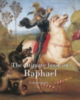 Image for Ultimate Book On Raphael