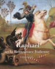 Image for Raphael Et La Rennaissace Italienne