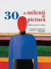 Image for 30 De Milenii De Pictura