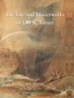 Image for Life and Masterworks of J.M.W. Turner: Temporis