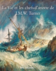 Image for La vie et les chefs-d&#39;A uvre de J.M.W. Turner: Temporis