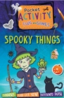 Image for Pocket Activity Fun and Games: Spooky Things