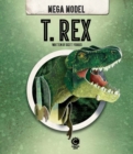 Image for Mega Model: T. Rex : Build your own huge dinosaur