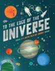 Image for To the edge of the universe  : a 4-metre fold-out journey