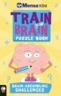 Image for Mensa Train Your Brain: Brain-Scrambling Challenges