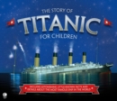 Image for The story of the Titanic for children