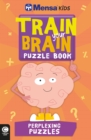 Image for Mensa Train Your Brain: Perplexing Puzzles