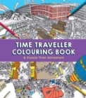 Image for Time Traveller Colouring Book : A Puzzle-Trail Adventure