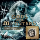Image for Gods and monsters  : the myths and legends of ancient worlds
