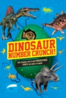 Image for Dinosaur number crunch!  : the figures, facts and prehistoric stats you need to know