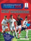 Image for FIFA Women&#39;s World Cup France 2019 (TM) Kids&#39; Handbook : Star players and top teams, puzzles and games, fill-in results charts
