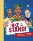 Image for Take A Stand: An inspirational fill-in book about your heroes and you