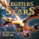 Image for Legends of the stars  : myths of the night sky