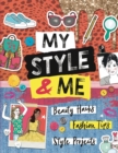 Image for My Style &amp; Me : Beauty Hacks, Fashion Tips, Style Projects