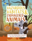 Image for Hazardous habitats &amp; endangered animals